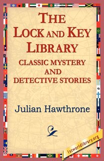 Front cover_The Lock And Key Library Classic Mystrey And Detective Stories