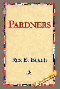 Pardners by Rex Beach