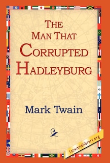 Couverture_The Man That Corrupted Hadleyburg