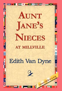Front cover_Aunt Jane's Nieces At Millville