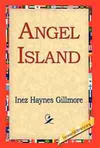 Angel Island by Inez Haynes Gillmore