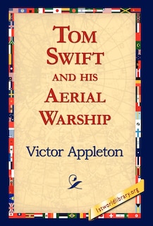 Front cover_Tom Swift And His Aerial Warship