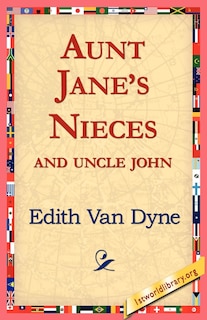 Front cover_Aunt Jane's Nieces and Uncle John