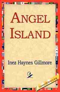 Angel Island by Inez Haynes Gillmore