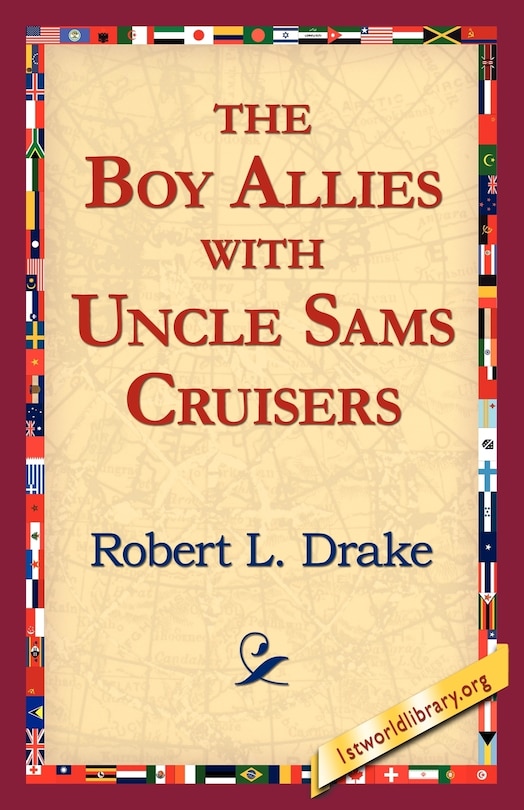 Front cover_The Boy Allies with Uncle Sams Cruisers