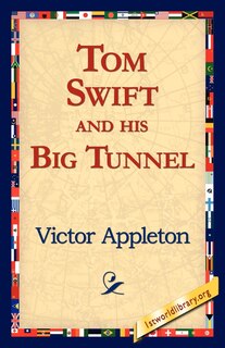 Front cover_Tom Swift and His Big Tunnel