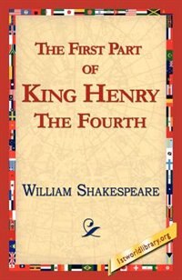 The First Part Of King Henry The Fourth