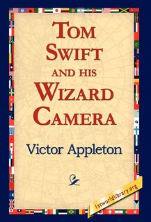 Couverture_Tom Swift And His Wizard Camera