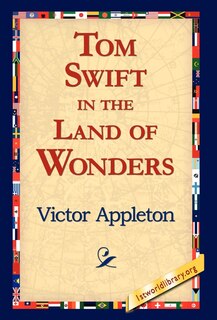 Couverture_Tom Swift In The Land Of Wonders