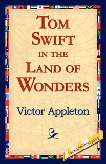 Couverture_Tom Swift in the Land of Wonders