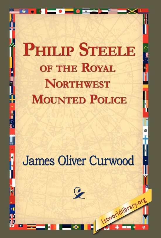 Couverture_Philip Steele Of The Royal Northwest Mounted Police