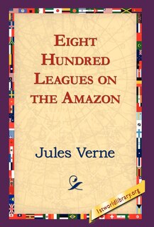 Front cover_Eight Hundred Leagues On The Amazon