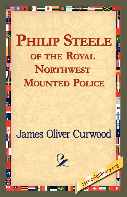 Couverture_Philip Steele Of The Royal Northwest Mounted Police