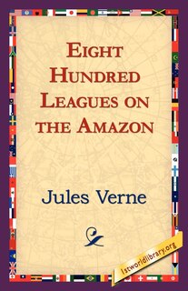 Front cover_Eight Hundred Leagues On The Amazon