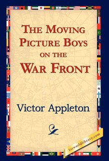 Front cover_The Moving Picture Boys on the War Front