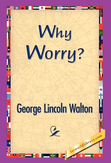 Front cover_Why Worry?