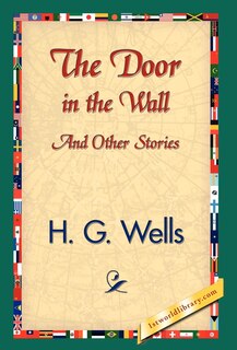 Front cover_The Door in the Wall And Other Stories