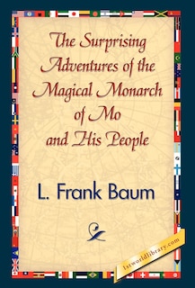 Couverture_The Surprising Adventures of the Magical Monarch of Mo and His People