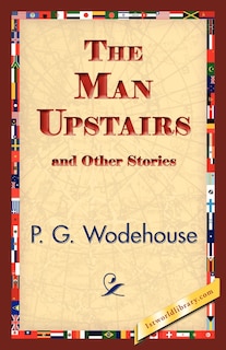Front cover_The Man Upstairs and Other Stories