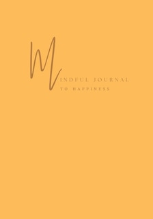 Front cover_Mindful Journal To Happiness