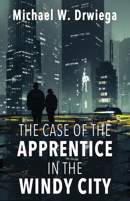 Front cover_The Case of the Apprentice in the Windy City