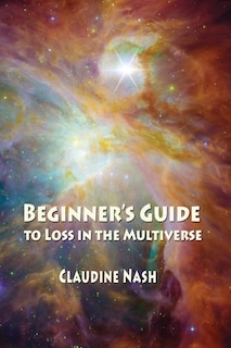 Front cover_Beginner's Guide to Loss in the Multiverse