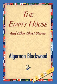 Front cover_The Empty House And Other Ghost Stories