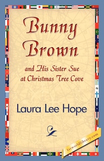 Front cover_Bunny Brown and His Sister Sue at Christmas Tree Cove
