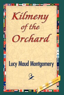 Front cover_Kilmeny of the Orchard