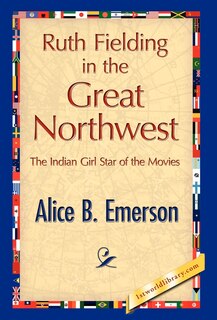 Front cover_Ruth Fielding in the Great Northwest
