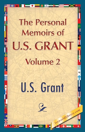 The Personal Memoirs Of U.s. Grant, Vol. 2