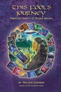 Front cover_THIS FOOL'S JOURNEY THROUGH TAROT'S 22 MAJOR ARCANA