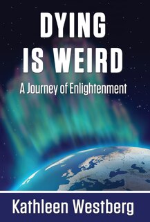 Couverture_Dying is Weird - A Journey of Enlightenment