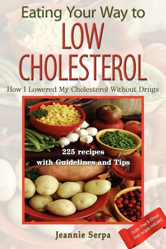 EATING YOUR WAY TO LOW CHOLESTEROL