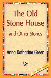 The Old Stone House and Other Stories