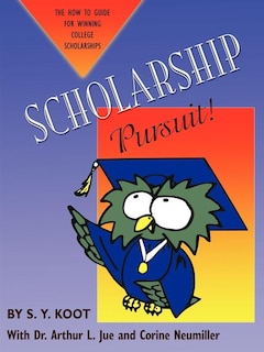 Couverture_Scholarship Pursuit; The How to Guide for Winning College Scholarships