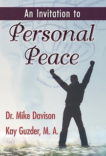 Couverture_An Invitation to Personal Peace; Guidelines To Help You Move Further Along Your Path