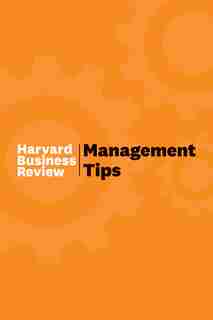 Management Tips: From Harvard Business Review by Harvard Business Review
