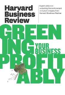 Couverture_Harvard Business Review on Greening Your Business Profitably