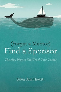 Couverture_Forget a Mentor, Find a Sponsor
