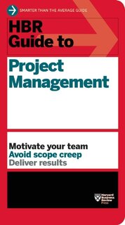 Front cover_HBR Guide to Project Management (HBR Guide Series)
