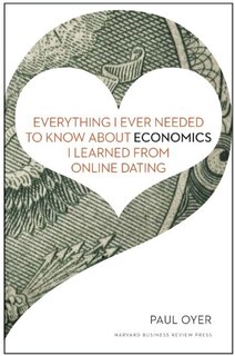 Couverture_Everything I Ever Needed to Know about Economics I Learned from Online Dating