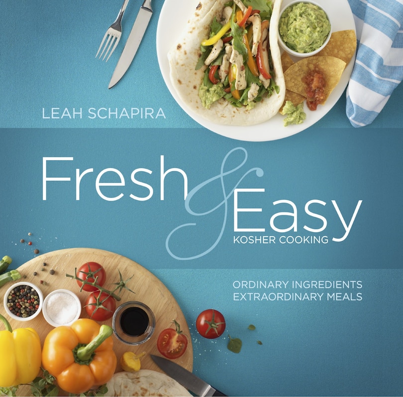 Front cover_Fresh & Easy Kosher Cooking: Ordinary Ingredients -extraordinary Meals