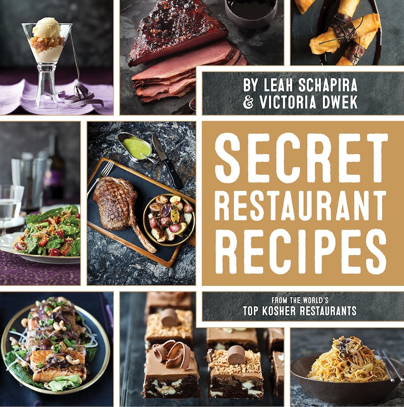 Front cover_Secret Restaurant Recipes From The World's Top Kosher Restaurants