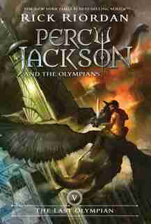 Percy Jackson And The Olympians, Book Five The Last Olympian (percy Jackson And The Olympians, Book Five) by Rick Riordan