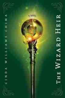 The Wizard Heir: A Novel by Cinda Williams Chima