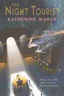 The Night Tourist by Katherine Marsh