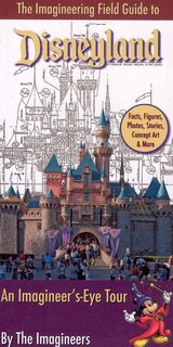 Front cover_The Imagineering Field Guide to Disneyland