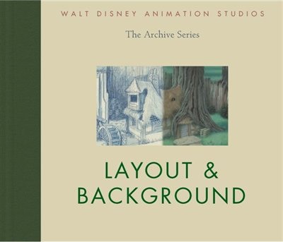 Walt Disney Animation Studios The Archive Series Layout & Background