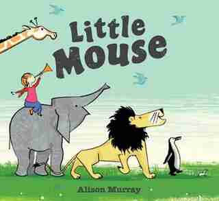 Little Mouse by Alison Murray